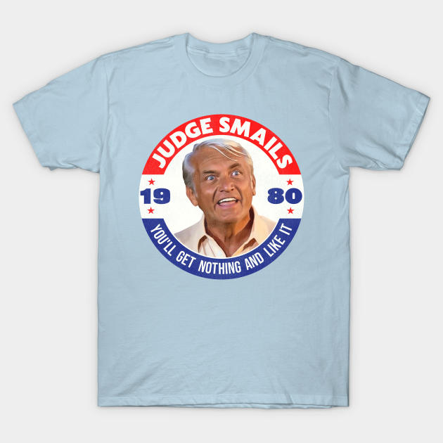 Caddyshack Golf Movie Judge Smails Youll Get Nothing Caddyshack T Shirt Teepublic